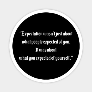Expectations Magnet